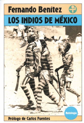Los indios de Mexico/ The Indians of Mexico: Antologia/ Anthology Social Sciences