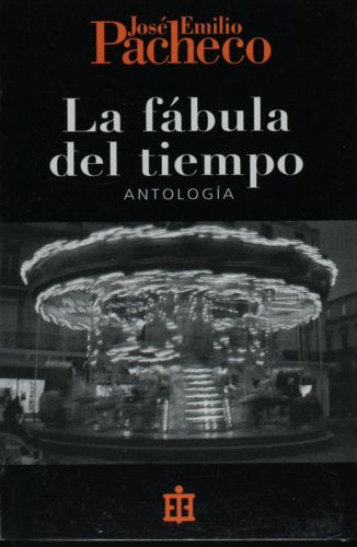 La fabula del tiempo/ The Fable of the Time: Antologia poetica/ Poetic Anthology Poetry
