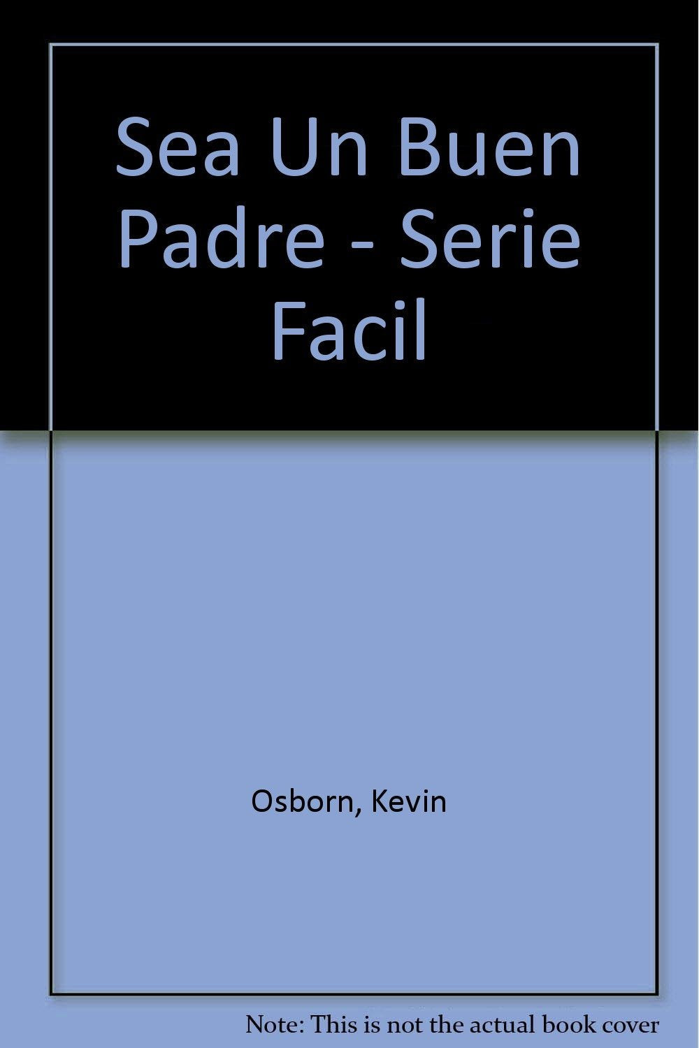 Sea UN Buen Padre (Serie Facil) Books