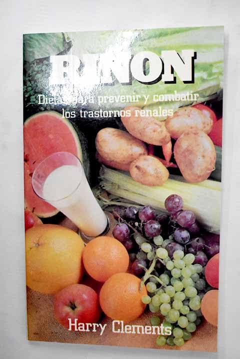 Riñón: dietas para prevenir y combatir los trastornos renales book