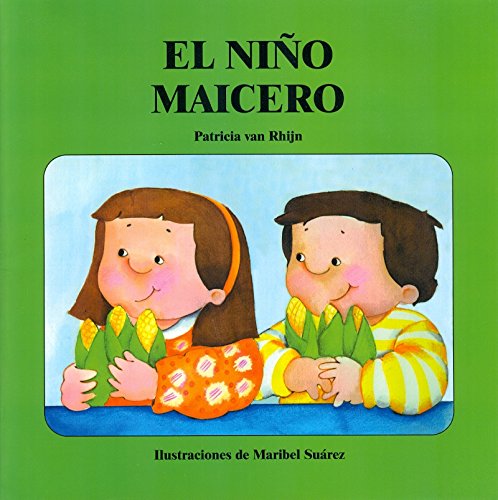 El Nino Maicero/ the Corn Boy book