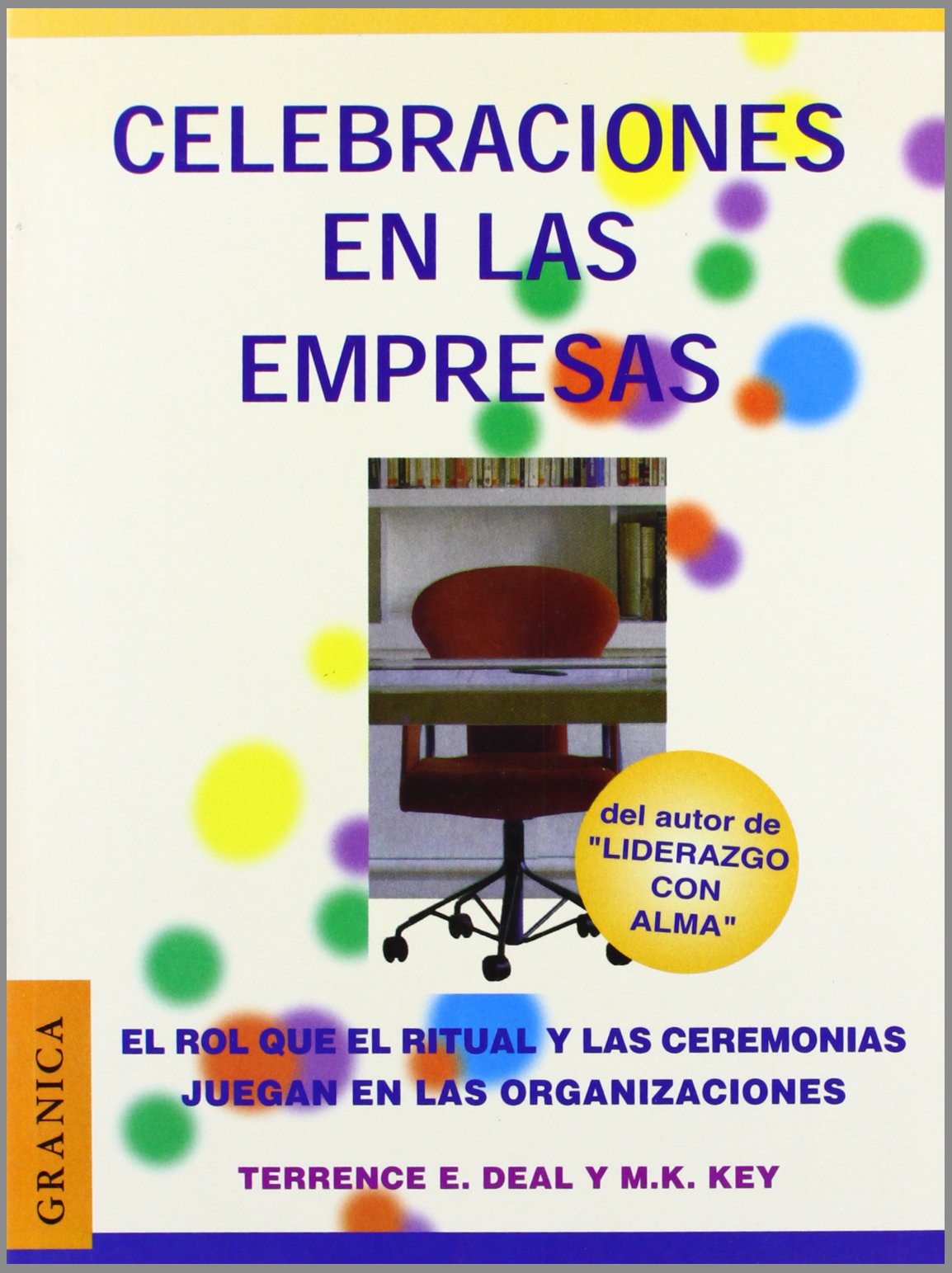 Celebraciones En LA Empresa: Juego, Proposito Y Beneficio En El Trabajo book