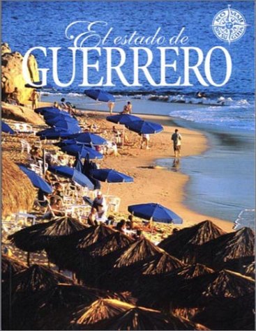 El estado de Guerrero (No viaje sin su guia) Travel