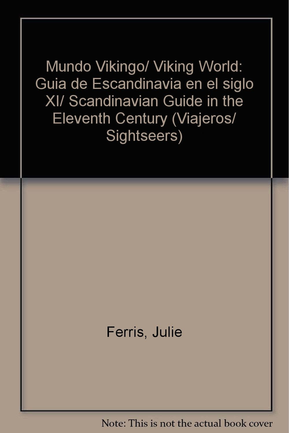 Mundo Vikingo/ Viking World: Guia de Escandinavia en el siglo XI/ Scandinavian Guide in the Eleventh Century book