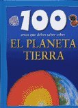 100 cosas que debes saber sobre el planeta /100 things you should know about planet Earth Education