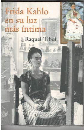 Frida Kahlo En Su Luz Mas Intima Books