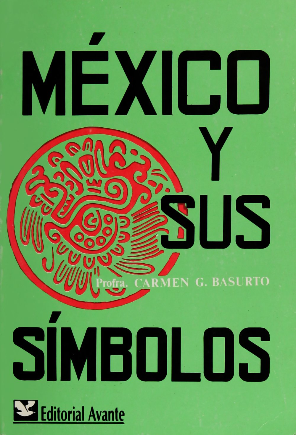 Mexico Y Sus Simbolos (16160) Social Sciences