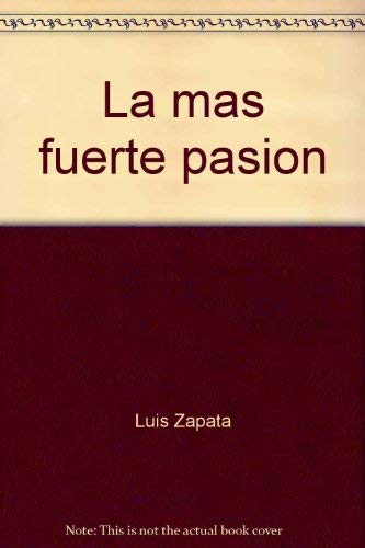La mas fuerte pasion (El dia siguiente) (Spanish Edition) book