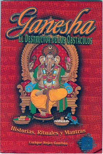 Ganesha El Destructor De Los Obstaculos/ganesha the Destructor of Obstacles book