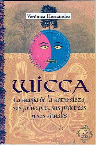 Wicca La Magia De La Naturaleza/wicca the Magic of Nature book