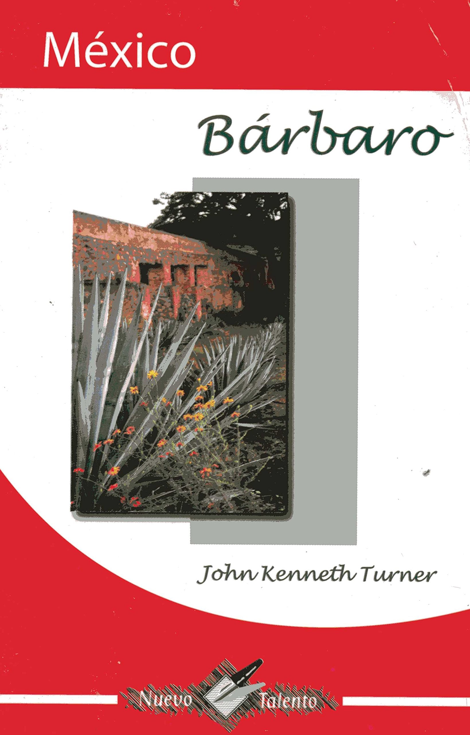 Mexico Barbaro: Ensayo Sociopolitico Historical Fiction