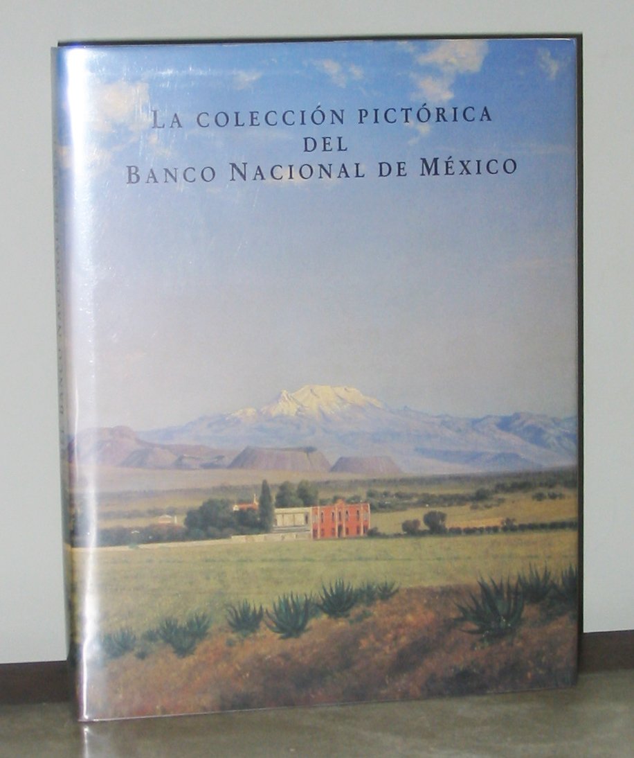 La Coleccion pictorica del Banco Nacional de Mexico book