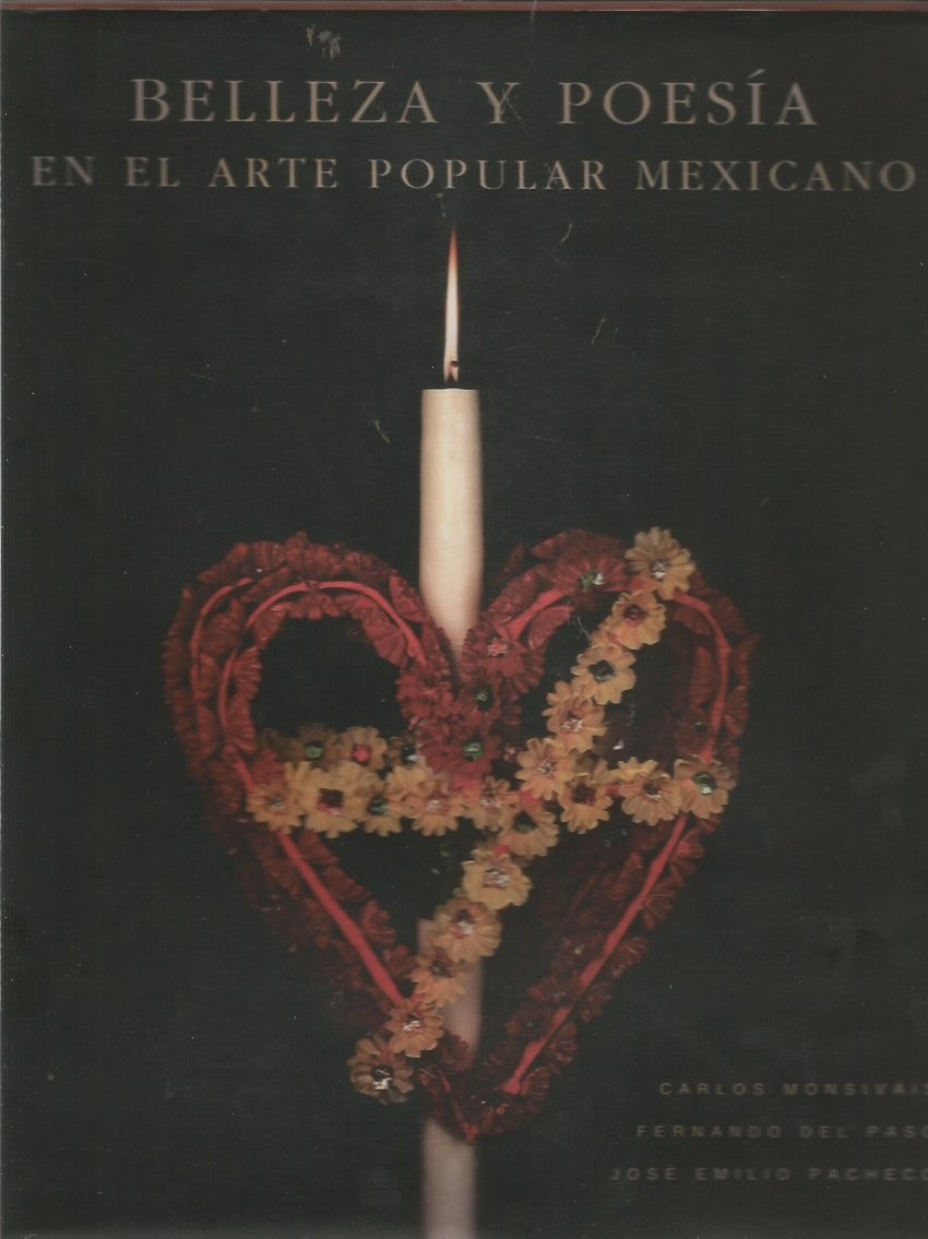 Belleza y poesia en el arte popular mexicano: Guerrero, Hidalgo, Estado de Mexico, Morelos, Oaxaca, Queretaro, Tlaxcala, Veracruz (Spanish Editio book