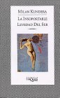 LA Insoportable Levedad Del Ser (Fabula) Classics