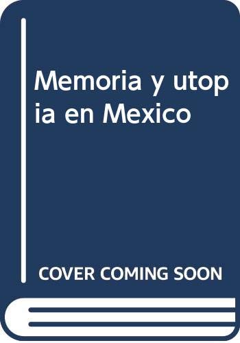 Memoria y utopia en México. imaginarios en la genesis del neozapatismo book