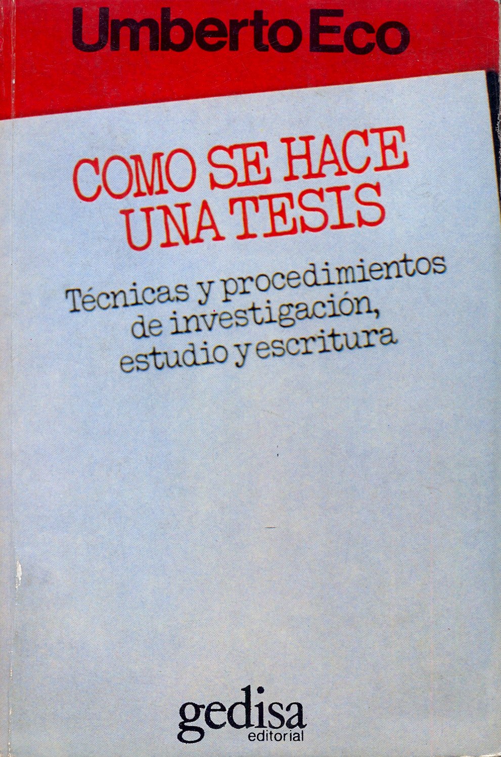 Cómo se hace una tesis: técnicas y procedimientos de estudio, investigación y escritura Books