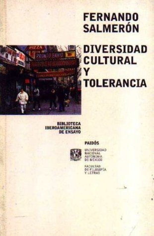 Diversidad cultural y tolerancia/ Cultural Diversity and Tolerance (Biblioteca Iberoamericana De Ensayo/ Latin American Library of Essay, Band 1) General education