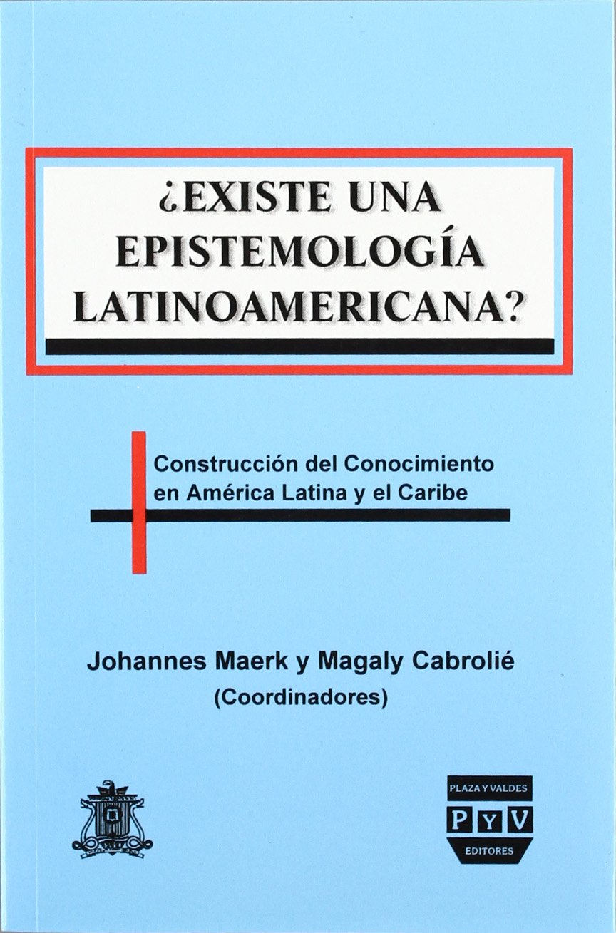 EXISTE EPISTEMOLOGIA LATINOAMERICANA? Learning & Reference