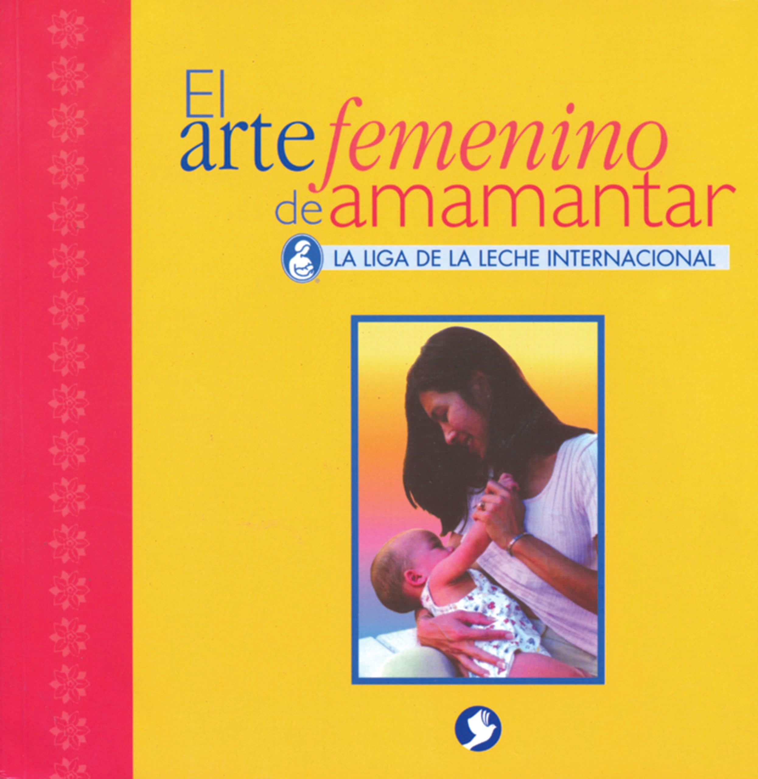 El Arte Femenino de Amamantar Parents & Children