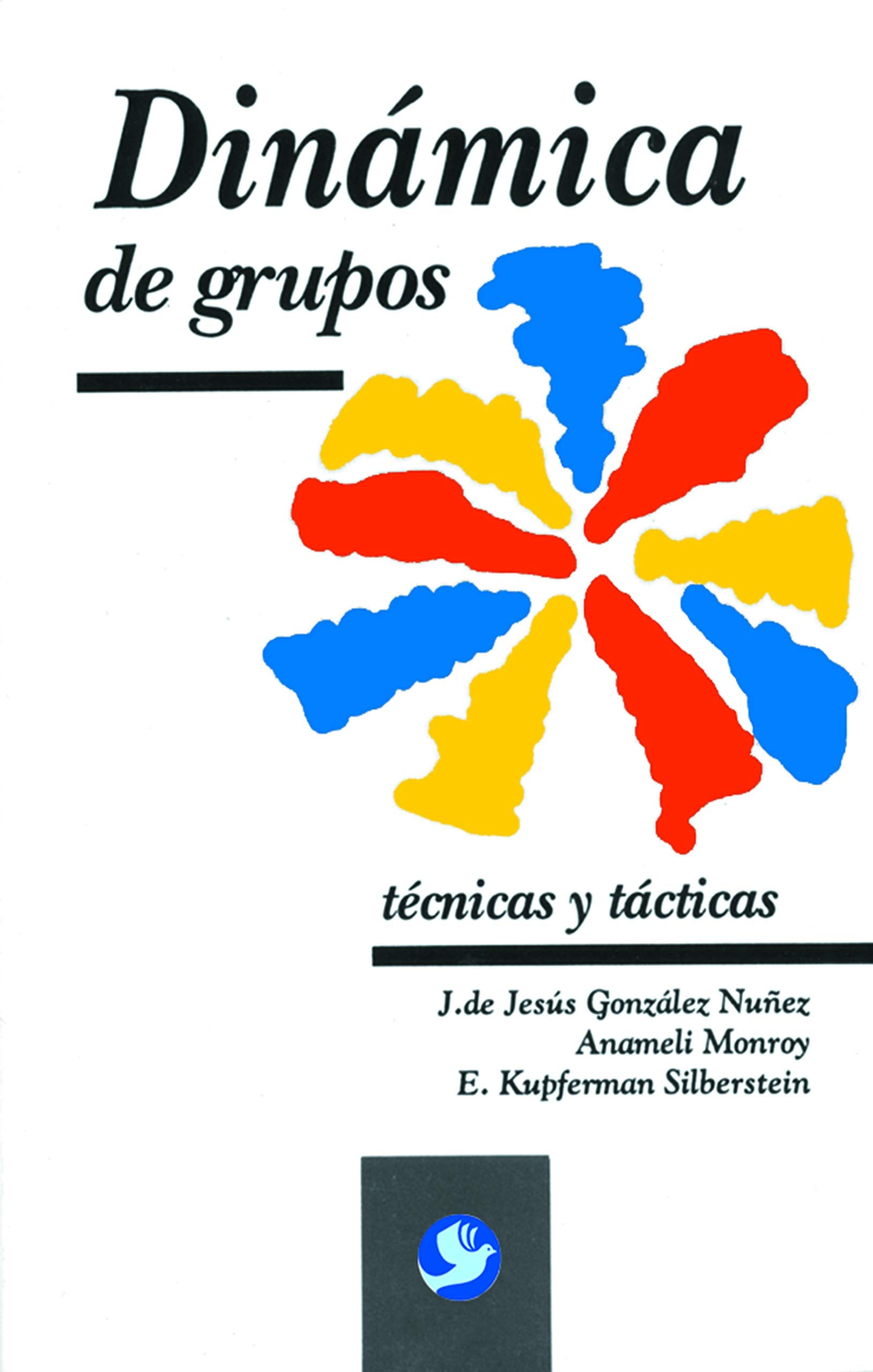 Dinamica de grupos/ Group dynamics: Tecnicas y tacticas/ Techniques and tactics Psychology