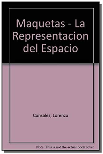 Maquetas: la representacion del espacio en el proyecto arquitectonico book
