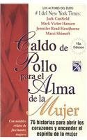 Caldo de pollo para el alma de la mujer/ Chicken Soup for the Women's Soul: 70 historias para abrir los corazones y encender el espiritu de la mujer/ ... Para El Alma / Chicken Soup for the Soul) Lifestyle