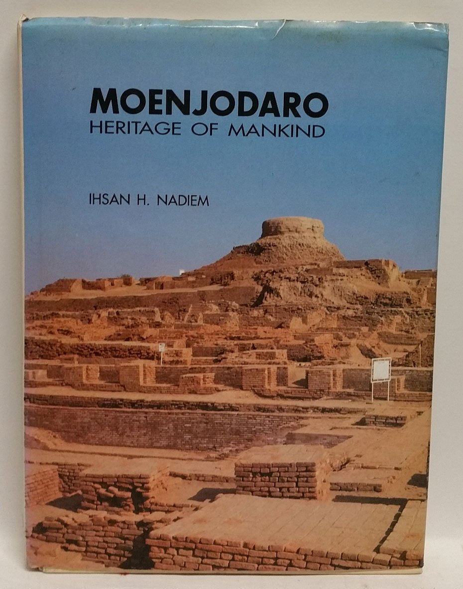 Moenjodaro: Heritage of Mankind Politics & History