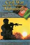 Civil War and the Partition of Afghanistan (Independent Pashtunistan, Khurasan, Blackwater and Warlord Militias) M.K. Jalalzai M.K. Jalalzai Books