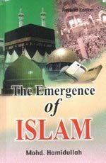 Emergence of Islam: Lectures Delivered at Islamia University, Bahawalpur, 1980 Religion & Esotericism