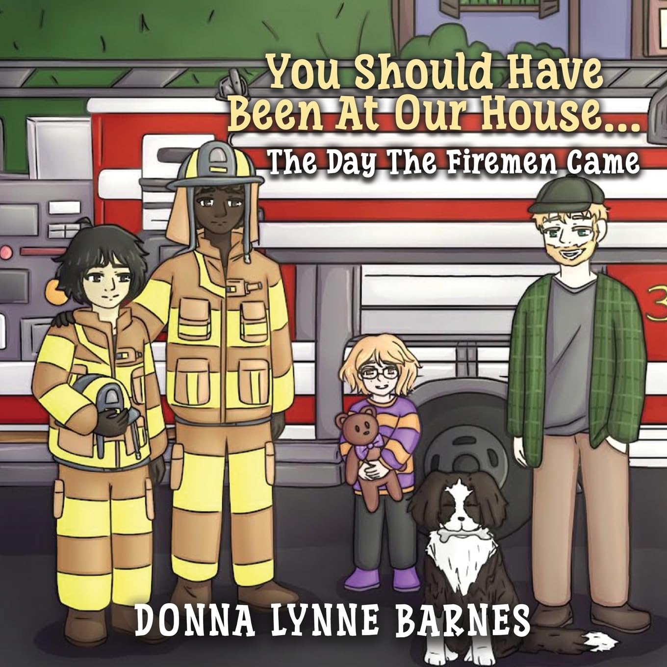 You Should Have Been At Our House...The Day The Firemen Came Novels & Short Stories
