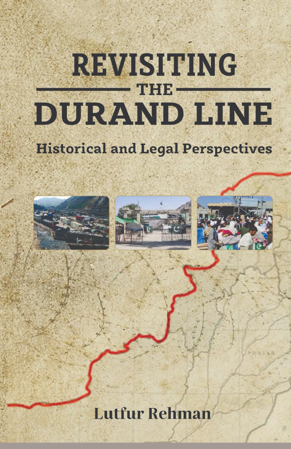 Revisiting the Durand Line: Historical and Legal Perspectives book