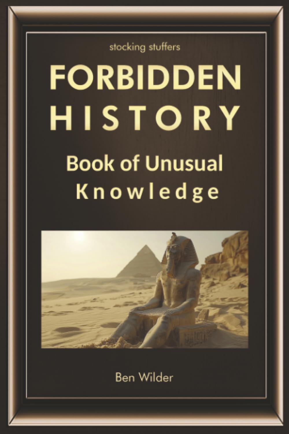 Forbidden History: Book Of Unusual Knowledge (Gifts For Men and Women, Band 1) Architecture