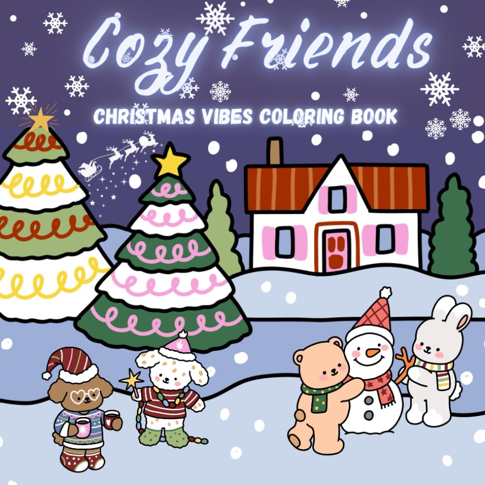 Cozy Friends.: Cute and Comfy Christmas Vibes Coloring Book for Kids and Adults. Hobbies & Crafts