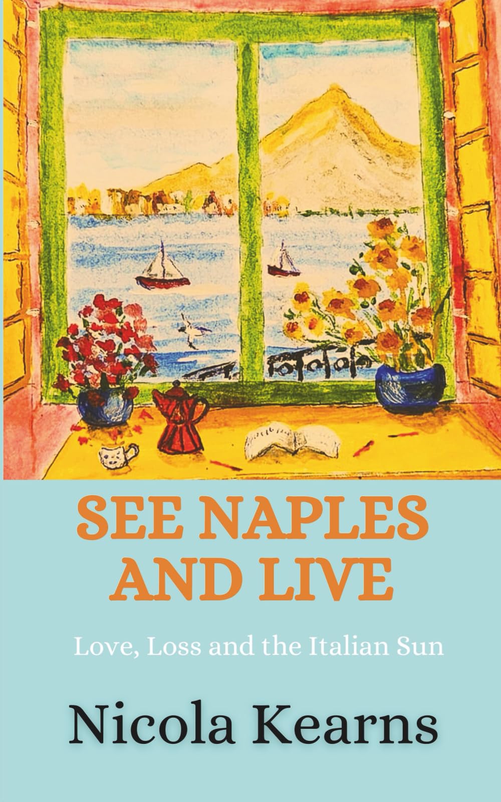 See Naples and Live: Love, Loss and the Italian Sun Contemporary literature