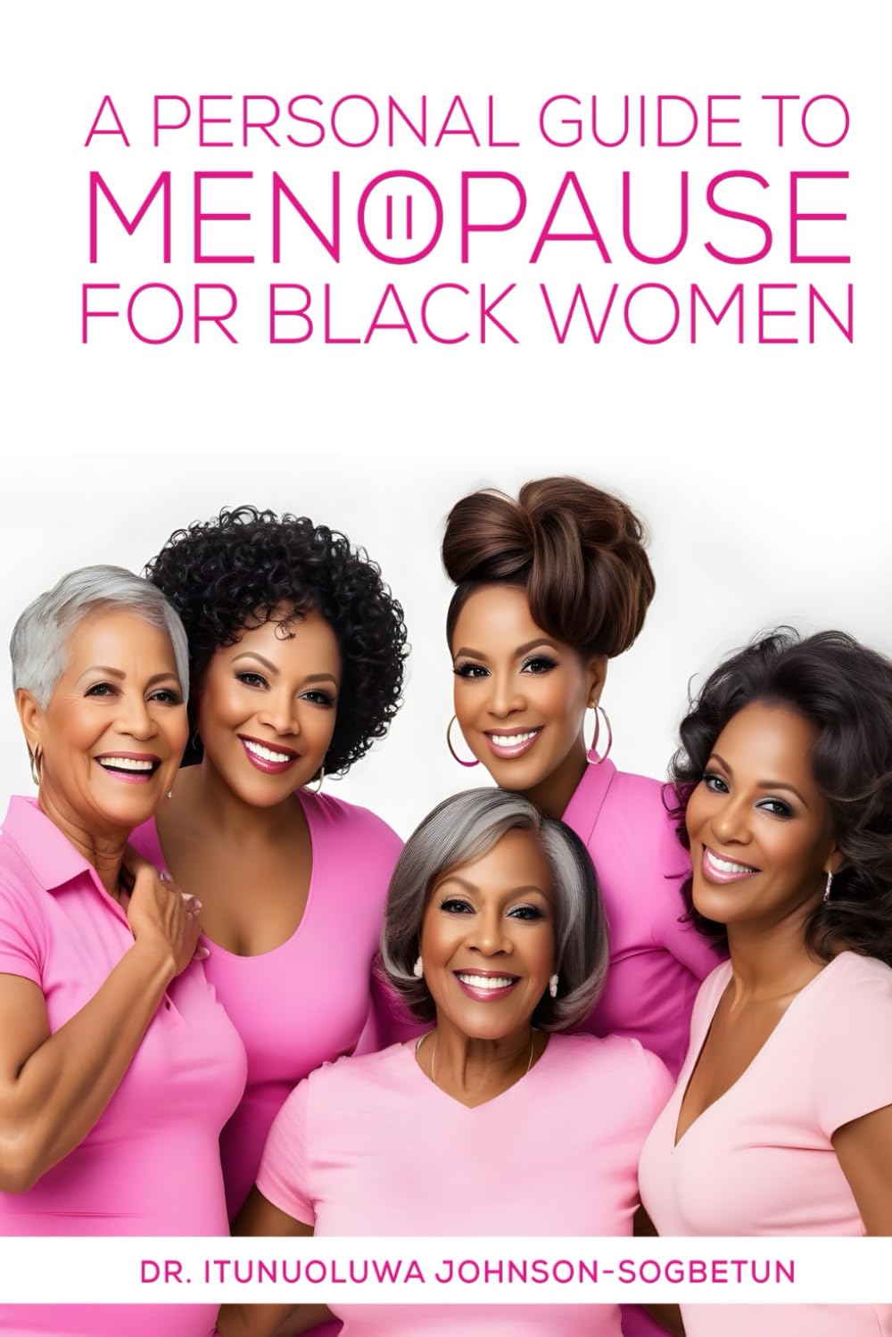 A Personal Guide to Menopause for Black Women Health, Nutrition & Fitness