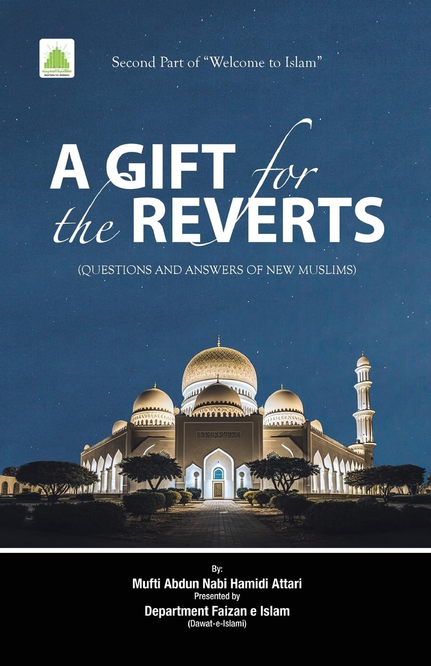 A GIFT FOR THE REVERTS (Second Part of Welcome to Islam) Religion & Esotericism