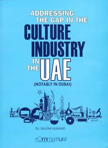 Addressing the Gap in the Culture Industry in the UAE (Notably in Dubai) Film, Art & Culture
