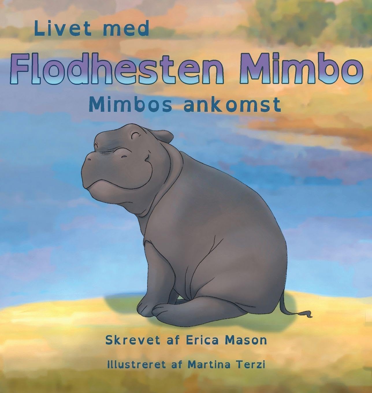 Livet med Flodhesten Mimbo - Mimbos ankomst Contemporary literature