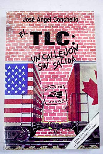 El TLC: un callejon sin salida (Politica mexicana) (Spanish Edition) Books