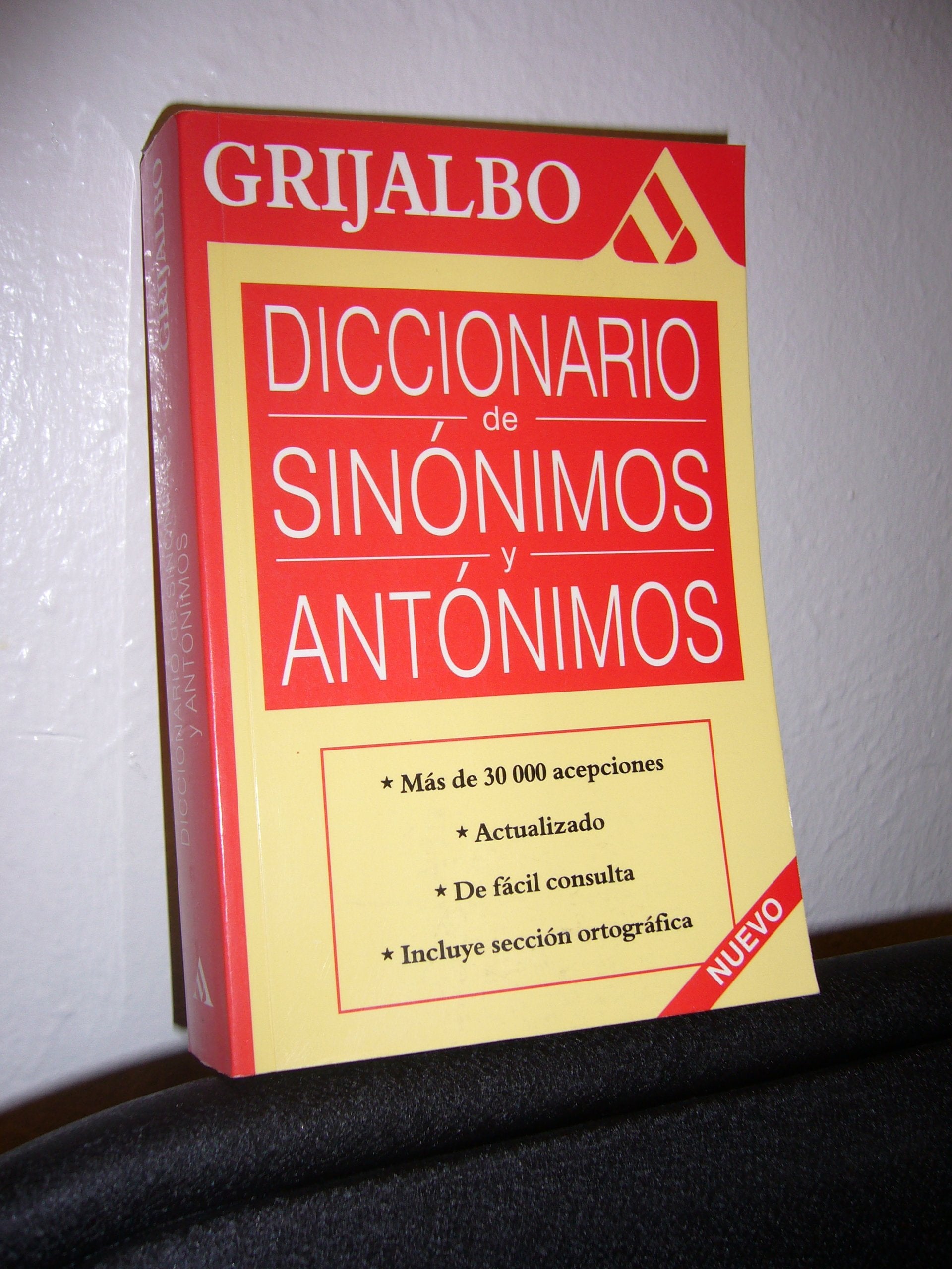 Diccionario de sinonimos antonimos / Dictionary of Synonyms Antonyms book