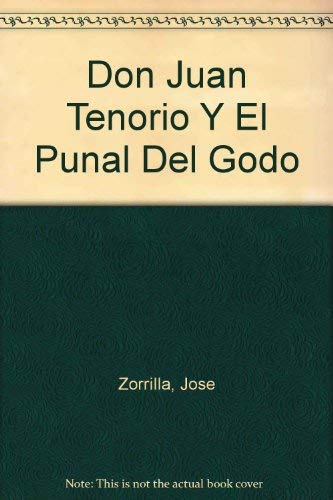 Don Juan Tenorio Y El Punal Del Godo Books