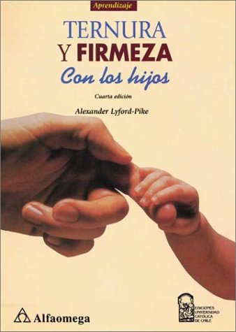 Ternura y Firmeza con los hijos (ACCESO RÁPIDO) Books
