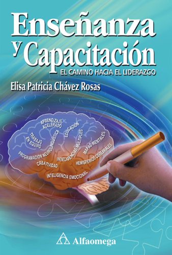 Ensenanza Y Capacitacion / Teaching Capacity: El Camino Hacia El Liderazgo / Path Towards Leadership book