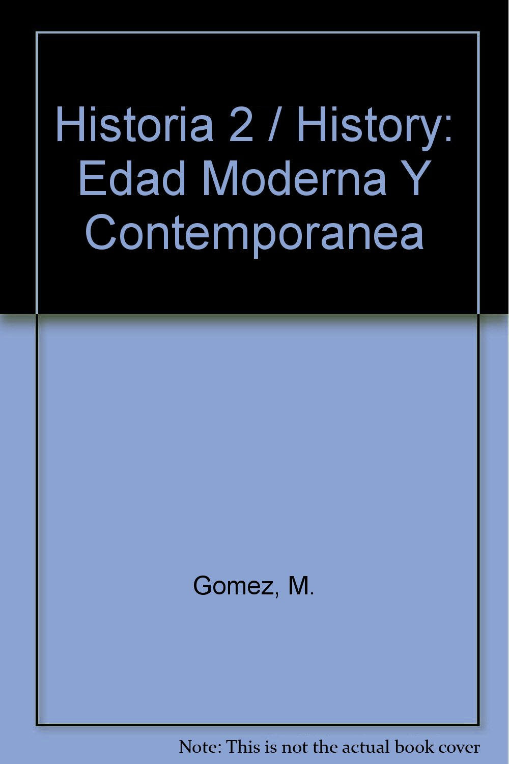 Historia 2 / History: Edad Moderna Y Contemporanea Social Sciences