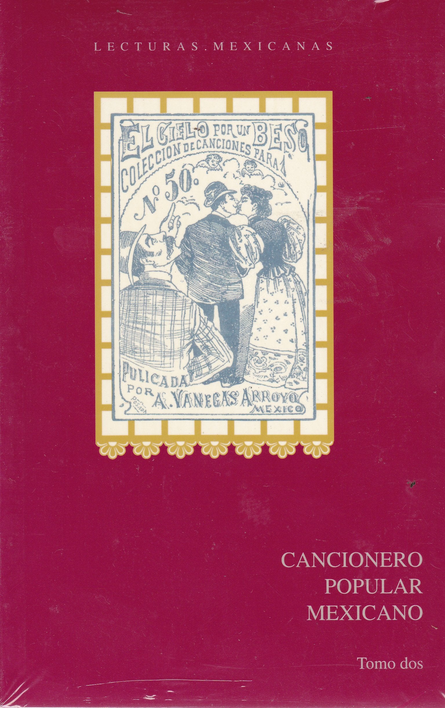 Lecturas mexicanas. Cancionero popular mexicano. Tomo 2 (Spanish Edition) Books