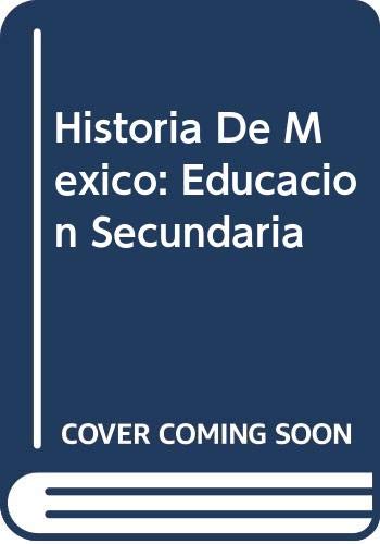 Historia De Mexico: Educacion Secundaria Education & Training