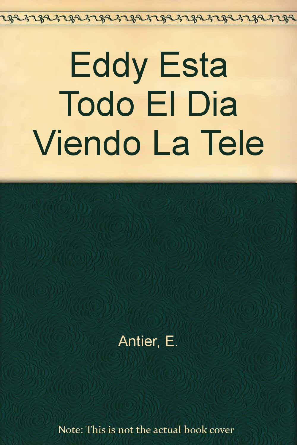 Product Image: Eddy Esta Todo El Dia Viendo La Tele