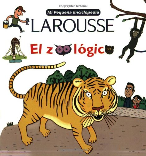Mi Pequena Encicopedia Larousse El Zoologico (Mi Pequena Enciclopedia) Foreign Languages ​​& Dictionaries