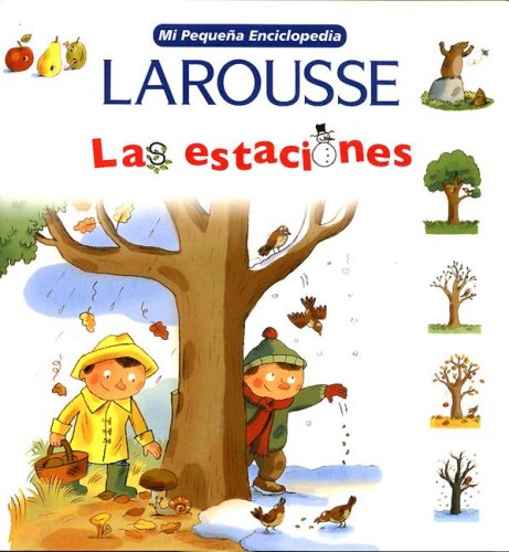 Mi Pequena Enciclopedia: Las Estaciones: My Little Encyclopedia: The Four Seasons Foreign Languages ​​& Dictionaries