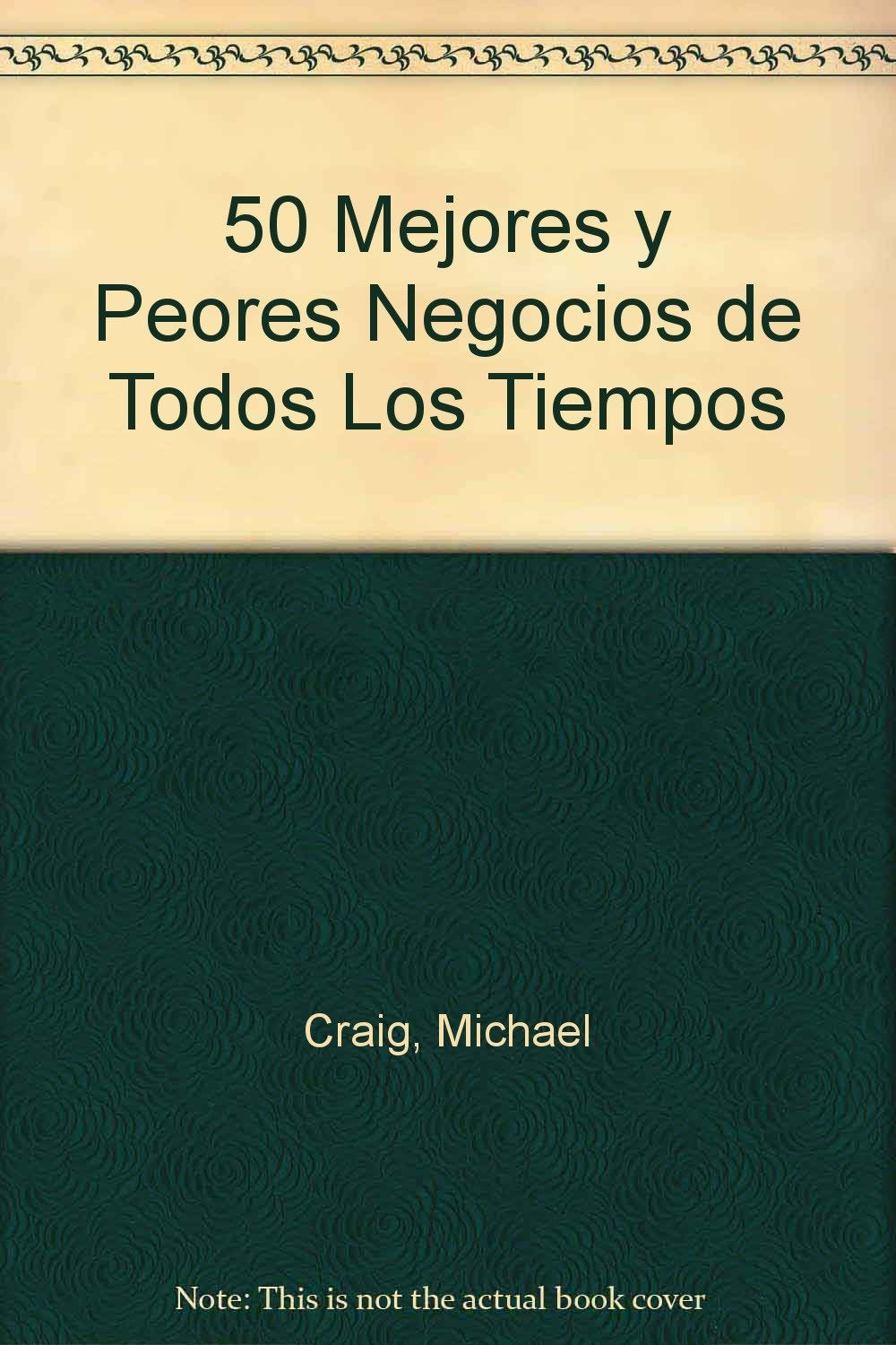50 Mejores y Peores Negocios de Todos Los Tiempos Books